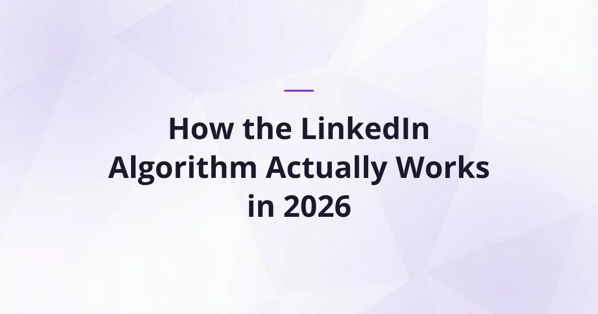How the LinkedIn Algorithm Actually Works in 2026 | CoachCraft Blog