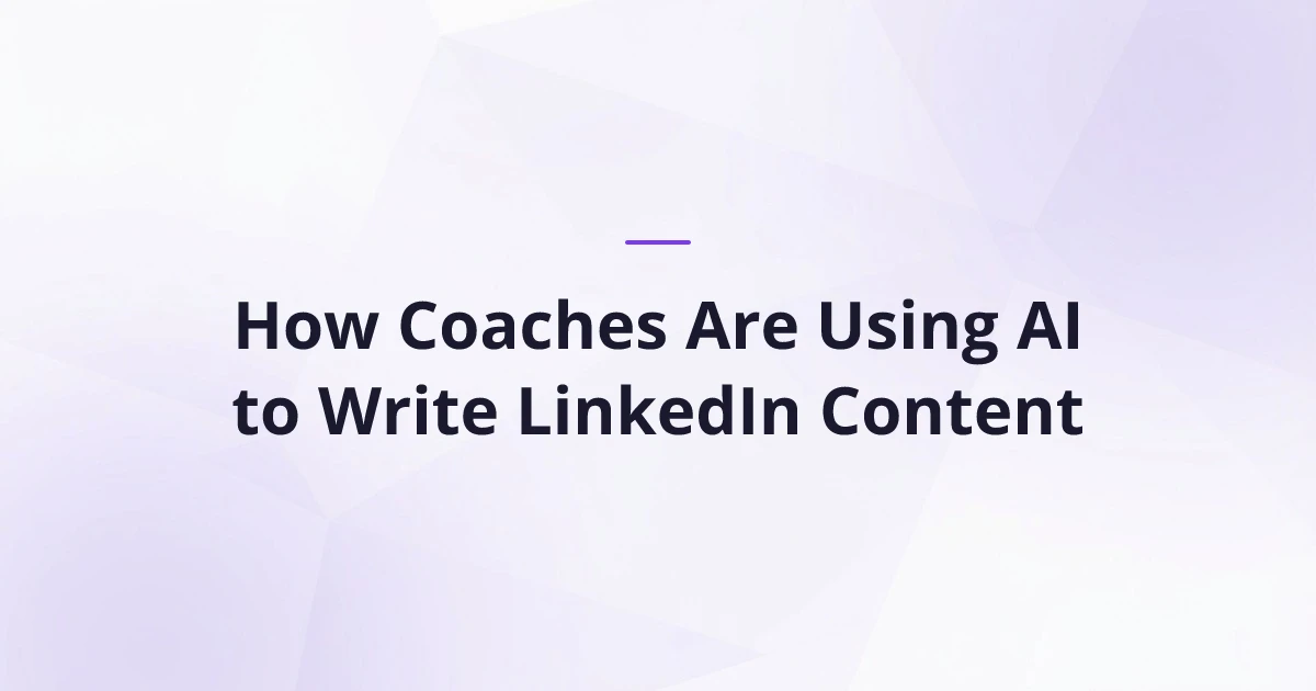 How Coaches Are Using AI to Write LinkedIn Content | CoachCraft Blog