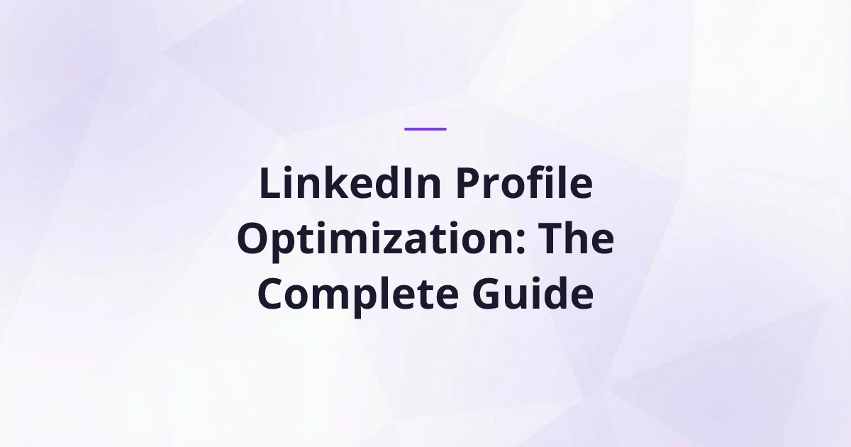 LinkedIn Profile Optimization: The Complete Guide | CoachCraft Blog