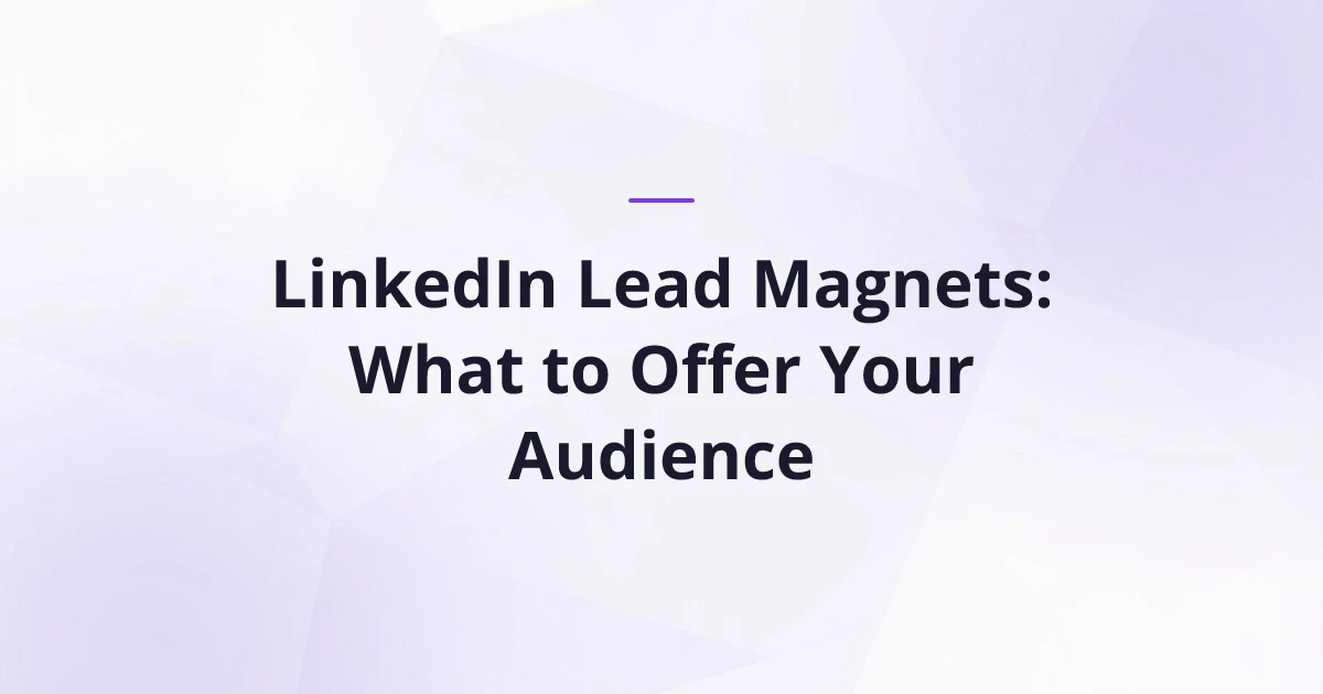LinkedIn Lead Magnets: What to Offer Your Audience | CoachCraft Blog